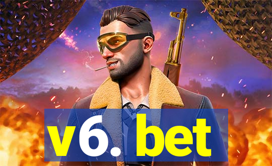 v6. bet